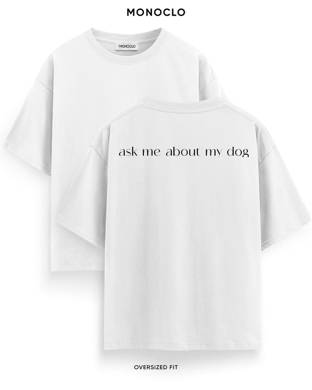 Футболка Monoclo Ask Me About My Dog