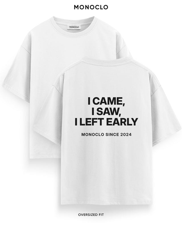 Футболка Monoclo «I Came, I Saw, I Left Early» – Білий