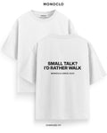 Футболка Monoclo «Small Talk? I'd Rather Walk» – Білий