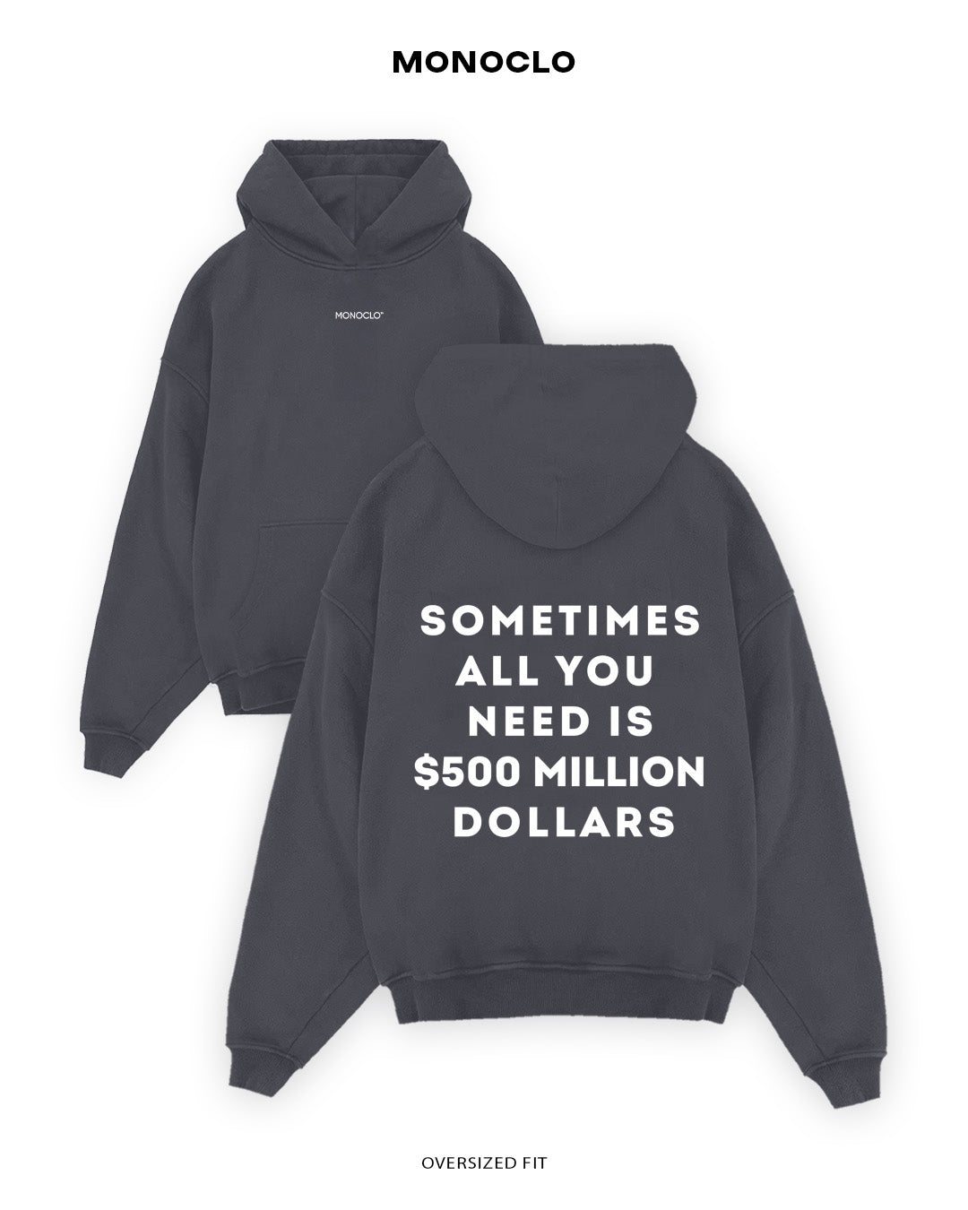 Худі Monoclo Sometimes All You Need Is $500 Million Dollars - shop_name Графітовий
